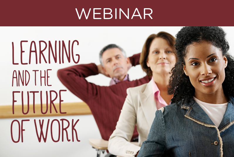 WEBINAR: Learning and the Future Of Work