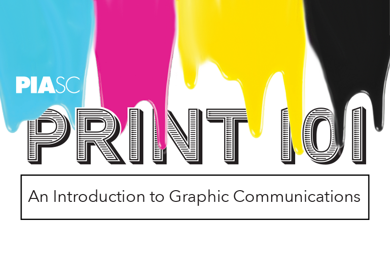 PRINT 101: An Introduction to Graphic Communications