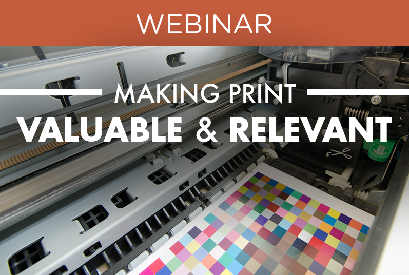 DTC WEBINAR: Making Print Valuable and Relevant
