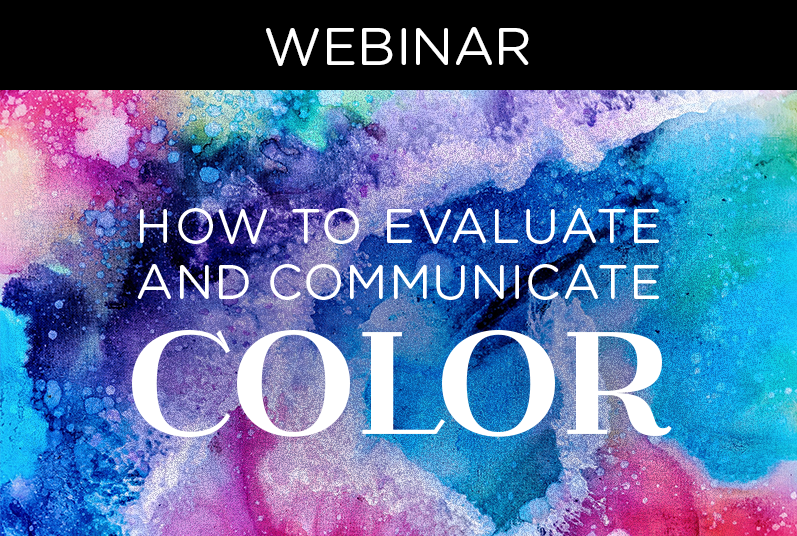 WEBINAR: How To Evaluate And Communicate Color