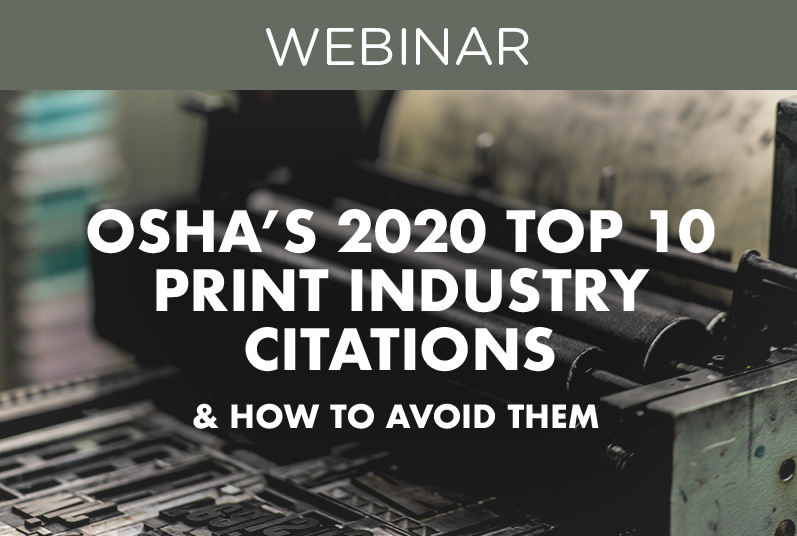 WEBINAR: OSHA’s 2020 Top 10 Print Industry Citations & How to Avoid Them